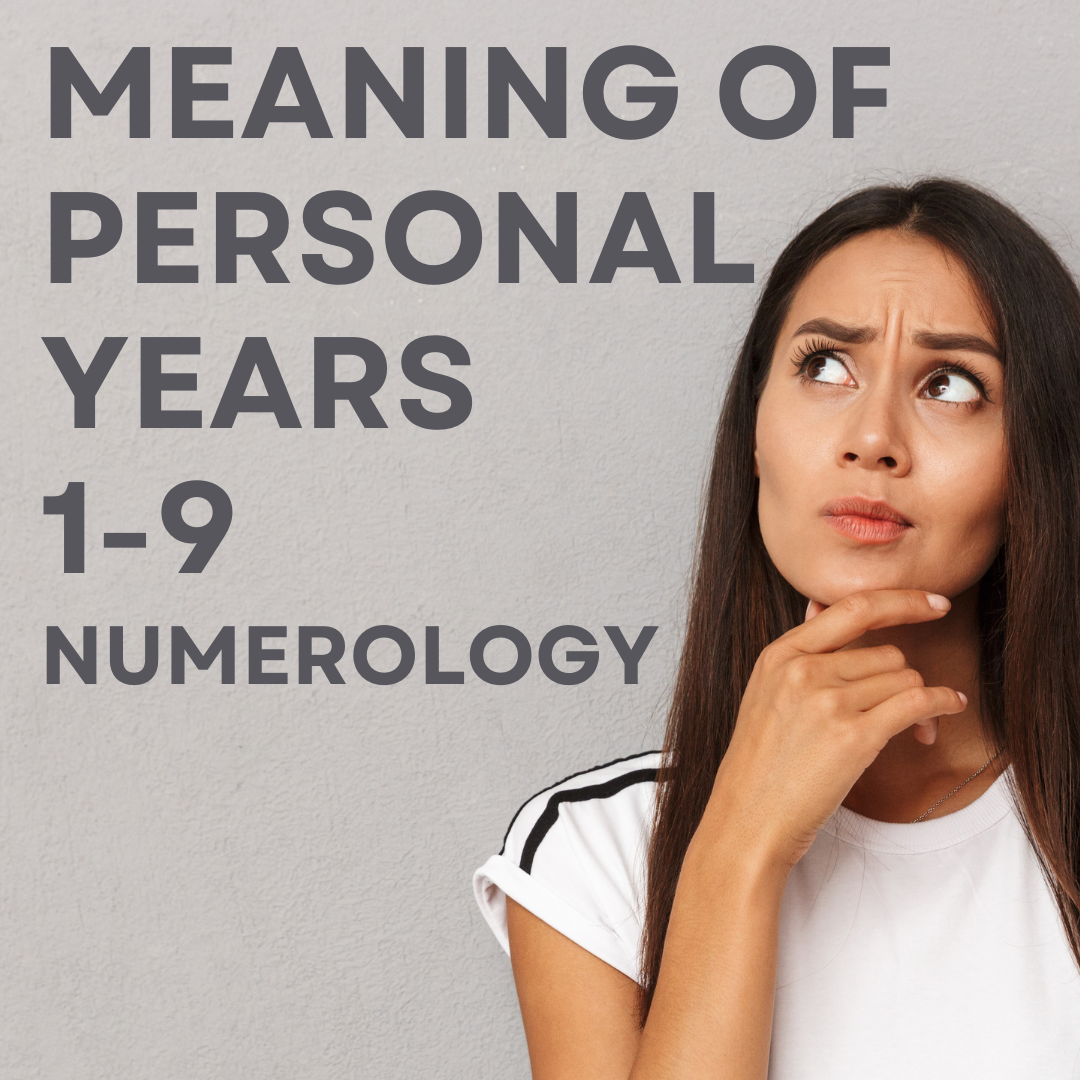 The Meaning of Personal Years 1-9 in Numerology