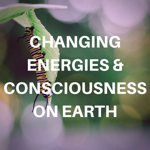 changing energies and consciousness on earth