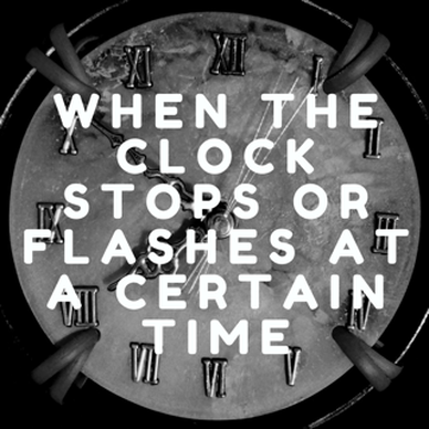 when the clock stops or flashed at a certain time