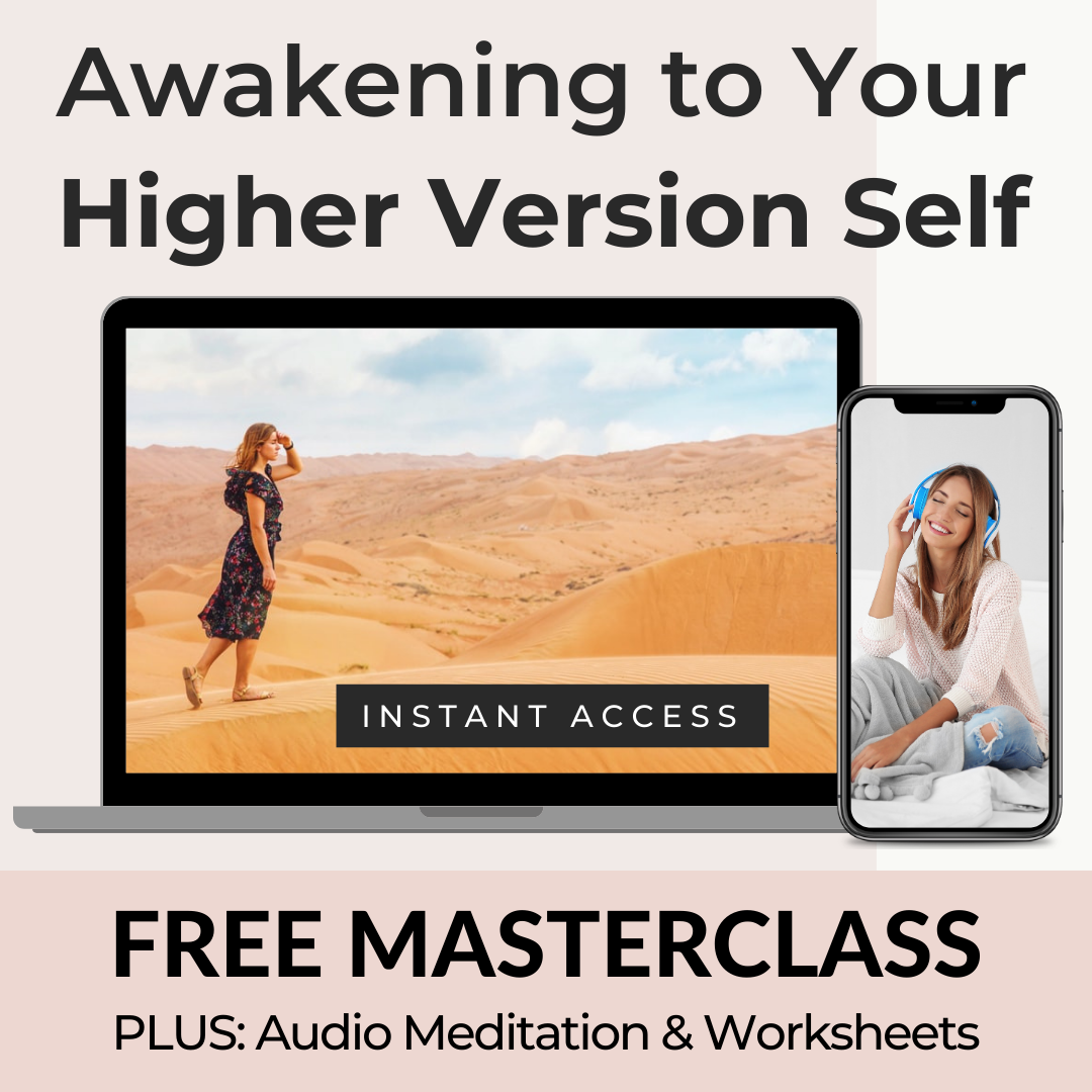 Awakening to your higher version self masterclass