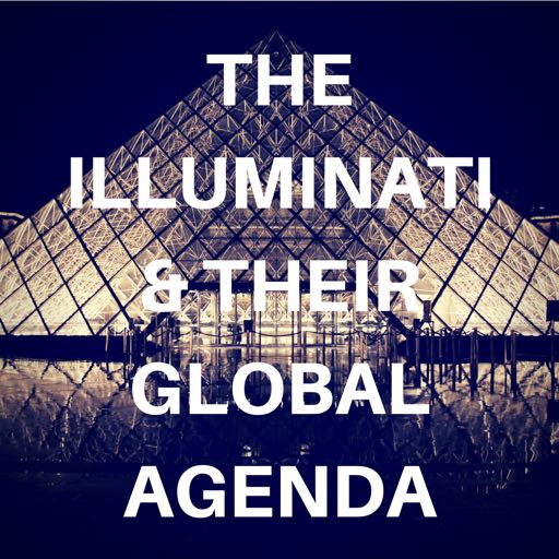 the Illuminati and their global agenda