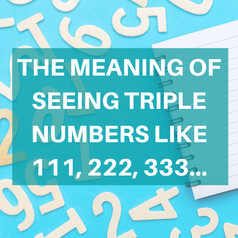 Meaning of Seeing Triple Numbers Like 111, 222, 333