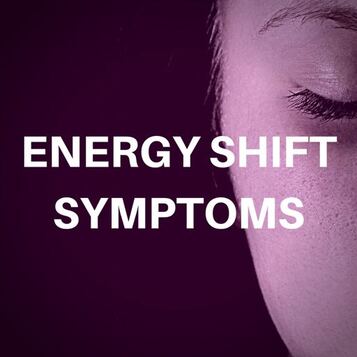 energy shift symptoms