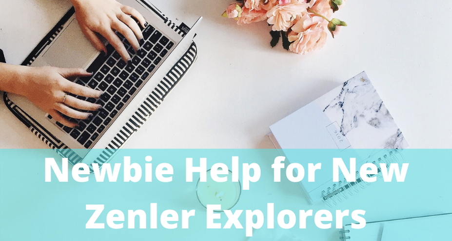 newbie help for new zenler explorers free course to help navigate new zenler